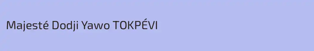Majesté Dodji Yawo TOKPÉVI
